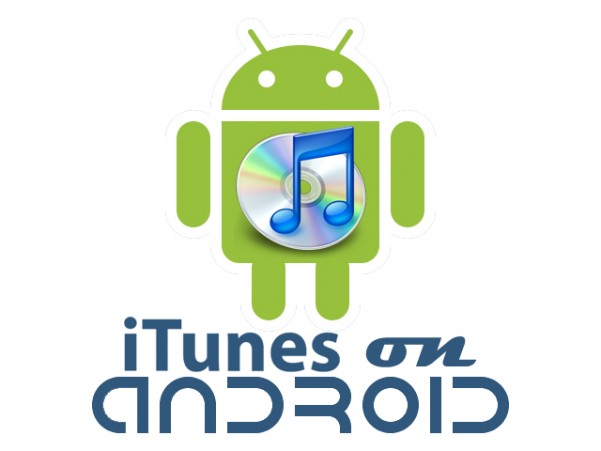 ชาวหุ่นกระป๋องลุ้น! Apple อาจทำ iTunes ลง Android !?