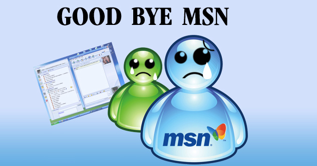 ลาก่อน . . . MSN Messenger จะปิดตัวอย่างเป็นทางการ 31 ตุลาคมนี้ หลังจากให้บริการมาถึง 15 ปี