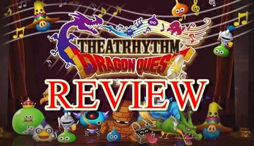 รีวิวเกม Theatrhythm Dragon Quest เมื่อสุดยอด RPG เป็นเกมดนตรี