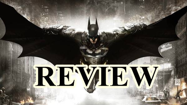 รีวิวเกม Batman Arkham Knight สงครามสุดท้ายอัศวินรัตติกาล