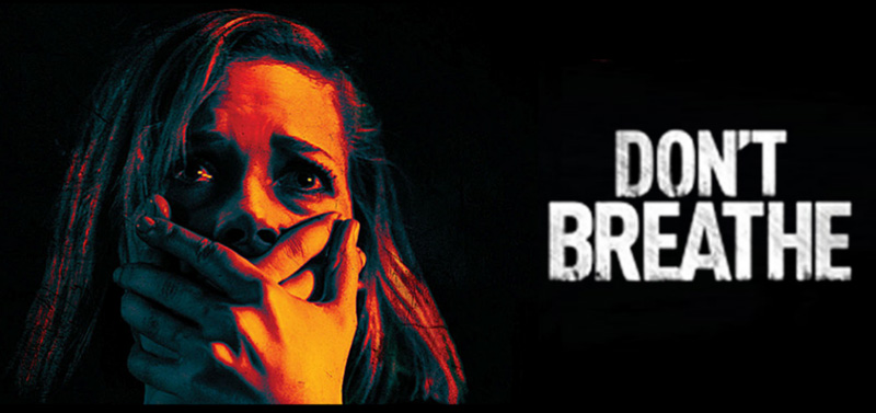 ฉีกทำเนียมภาพยนตร์ระทึกขวัญไปกับ Don’t Breathe ไม่อยากตาย อย่าหายใจ!