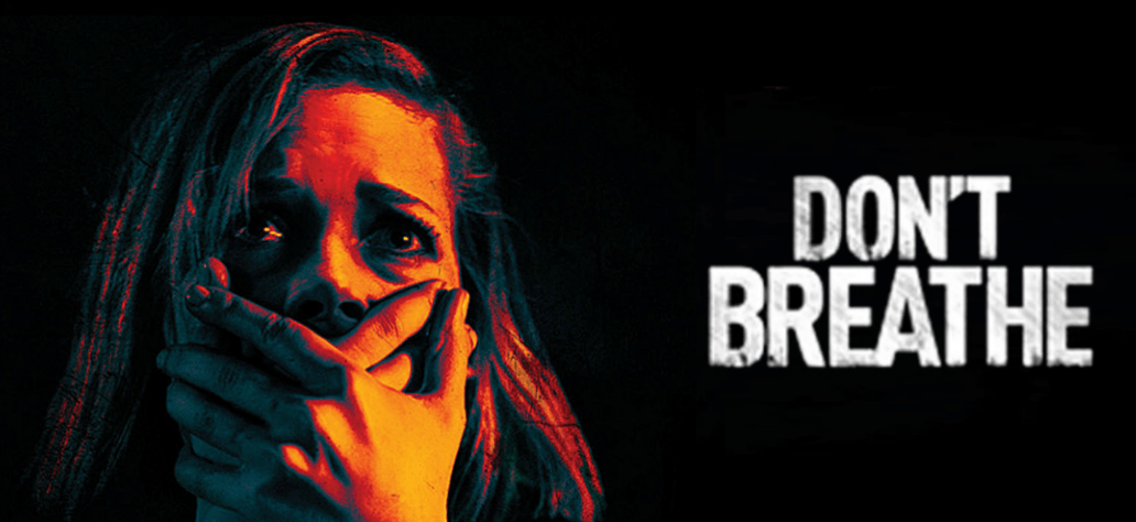 Don’t Breathe: ไม่ต้องมาห้ามหายใจกันหรอก แค่นี้ก็ลุ้นลืมหายใจแล้ว!