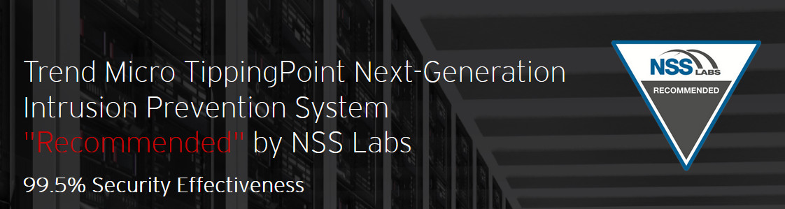 เผยระบบ NGIPS โดย Trend Micro เป็นผลิตภัณฑ์ได้รับการ “แนะนำ” จาก NSS Labs