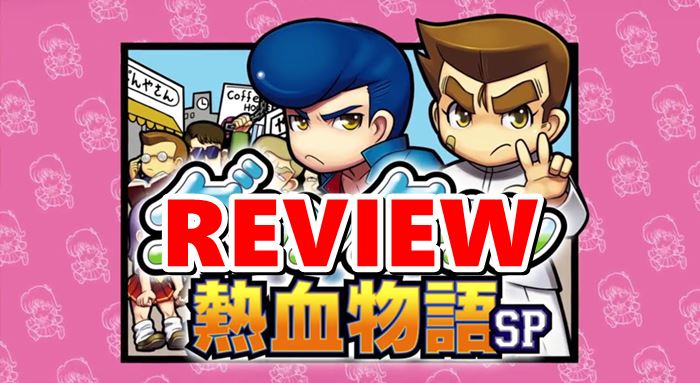 [รีวิวเกม] คุนิโอะ Downtown Nekketsu Monogatari SP ตำนานนักเรียนนักเลงกลับมาอีกครั้ง