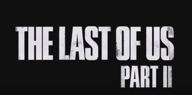Sony เปิดตัวเกม The Last of Us ภาค 2 บน PS4