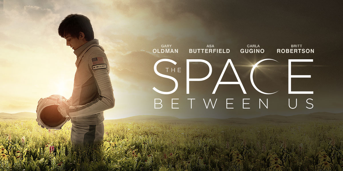 The Space Between Us  คู่กรรมฉบับไซไฟ