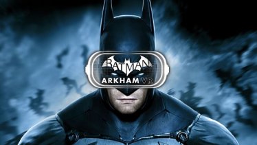 Batman: Arkham VR จะมาสู่ PC และรองรับ HTC Vive และ Oculus Rift