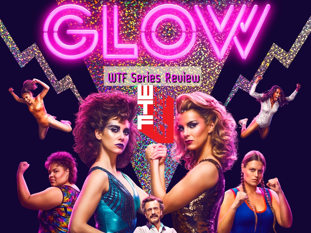 [รีวิวซีรีส์]GLOW โกลว – ปล้ำเพื่อฝัน