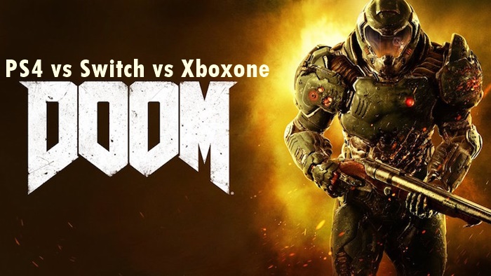 เทียบกันชัดๆเกม Doom บน PS4 , XboxOne , PC และ Nintendo Switch