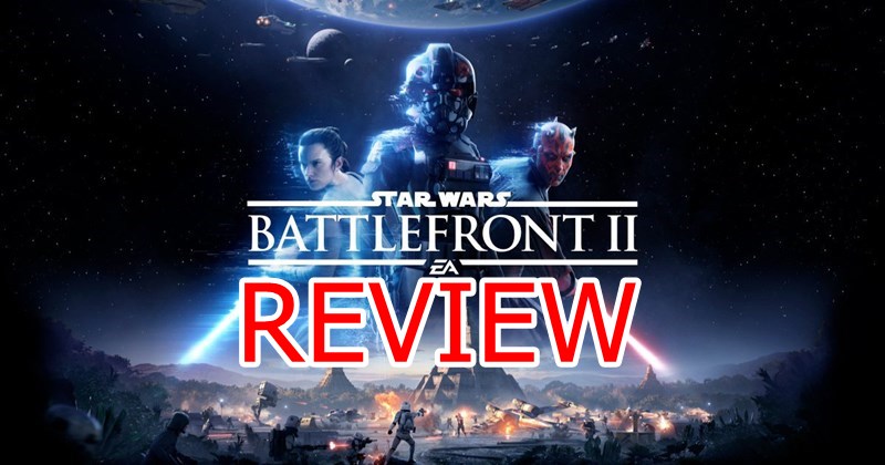 [รีวิวเกม] Star Wars Battlefront 2 เกมสุดดราม่าที่สนุกกว่าที่คาด