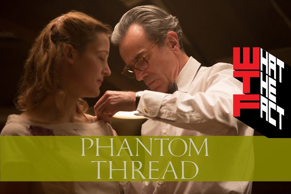 [รีวิว]Phantom Thread เส้นด้ายลวงตา – ใต้ ‘ตะเข็บ’ มี ‘เจ็บ’ ซ่อนอยู่