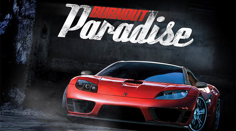 ข่าวดีเกม Burnout Paradise รีมาสเตอร์จะไม่มีการขายของในเกมเพิ่ม