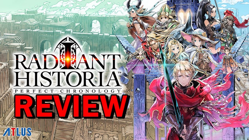 [รีวิวเกม] Radiant Historia Perfect Chronology เกม RPG ย้อนเวลาฉบับภาษาอังกฤษ