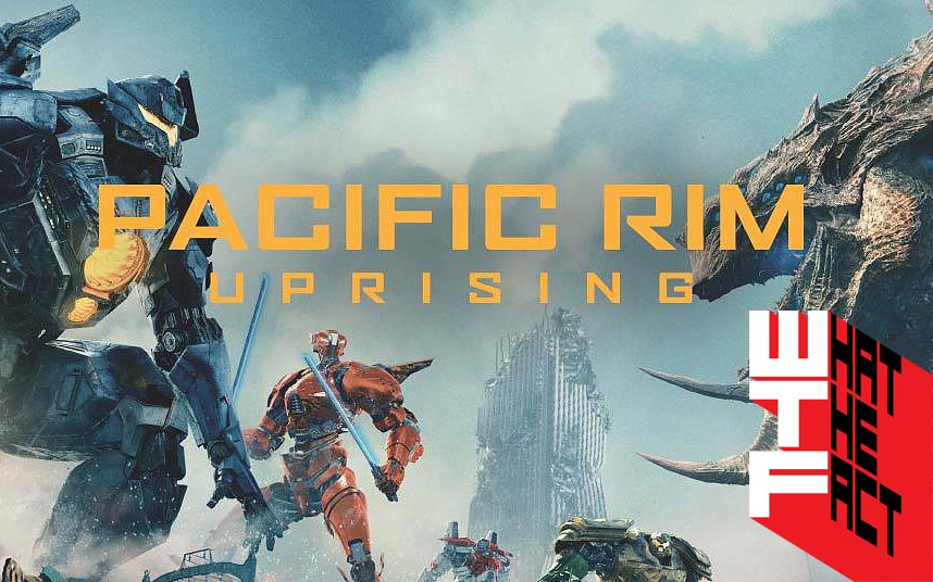 Pacific Rim:Uprising : อย่าไปสนใจบท ดูเอามันส์พอ