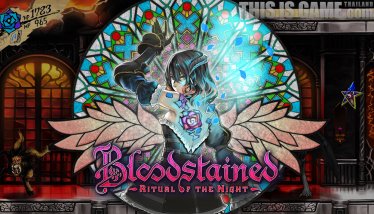 ชมตัวอย่างเกมเพลย์ใหม่ของเกม Bloodstained: Ritual of the Night