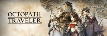 Square Enix พร้อมป้อนเกม RPG ให้กับ Nintendo Switch มากขึ้น ถ้าเป้าของ Octopath Traveler เป็นที่น่าพอใจ