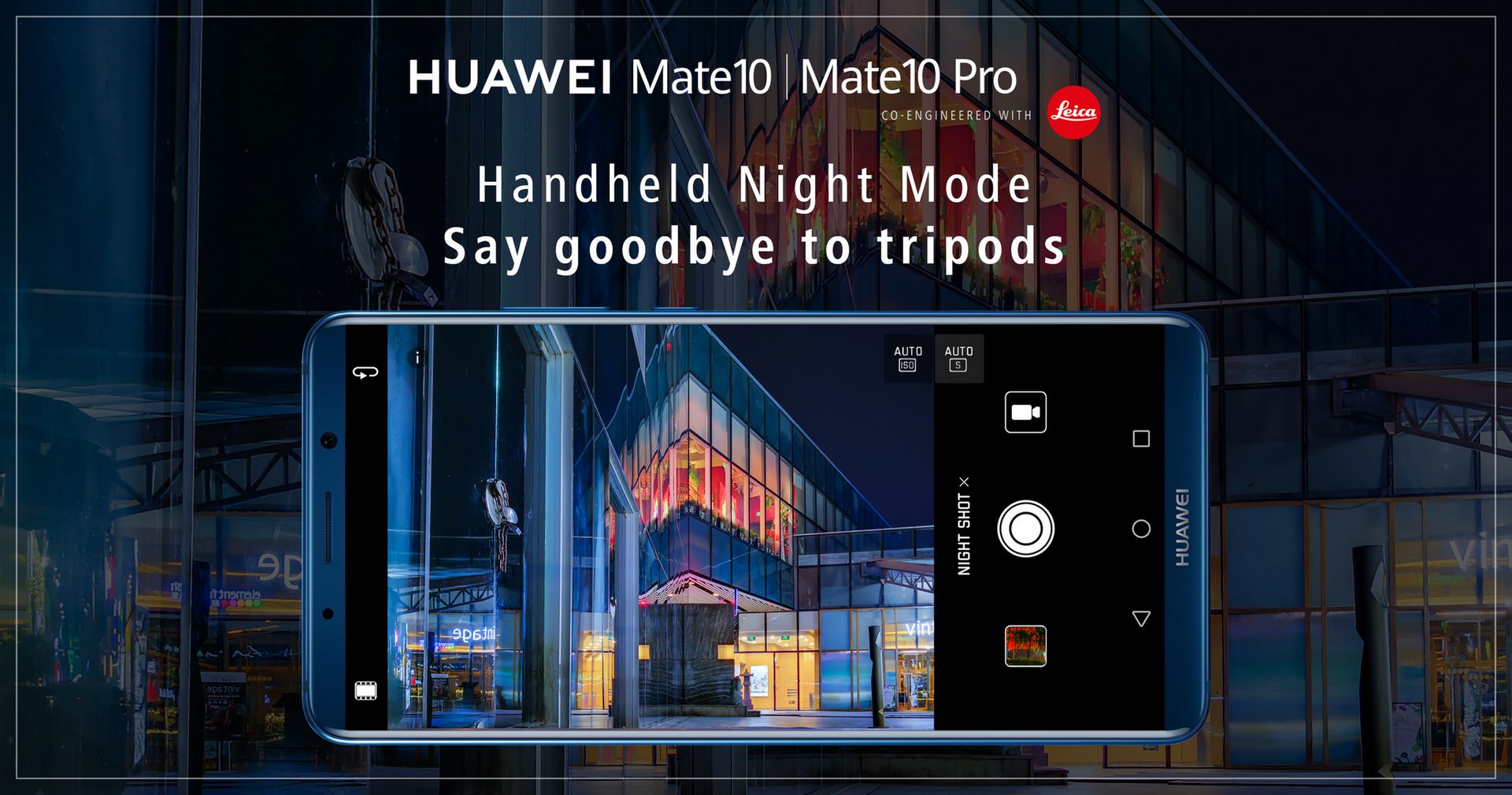 Huawei ประกาศอัปเดตเพิ่มโหมดถ่ายภาพกลางคืนไม่ง้อขาตั้งให้ตระกูล Huawei Mate 10 Pro