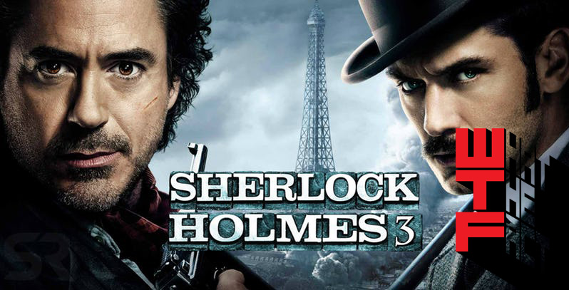 รอเบิร์ต ดาวนีย์ จูเนียร์ ทวีตเตรียมรับบท เชอร์ล็อก : แต่โปรเจ็คต์ Sherlock Holmes 3 ยัง “ไร้แวว” คืบหน้า