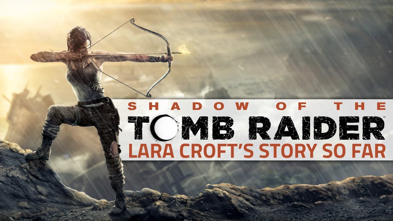 Square Enix ปล่อยตัวอย่างใหม่บอกเรื่องราวก่อนจะมาเป็น Shadow of the Tomb Raider