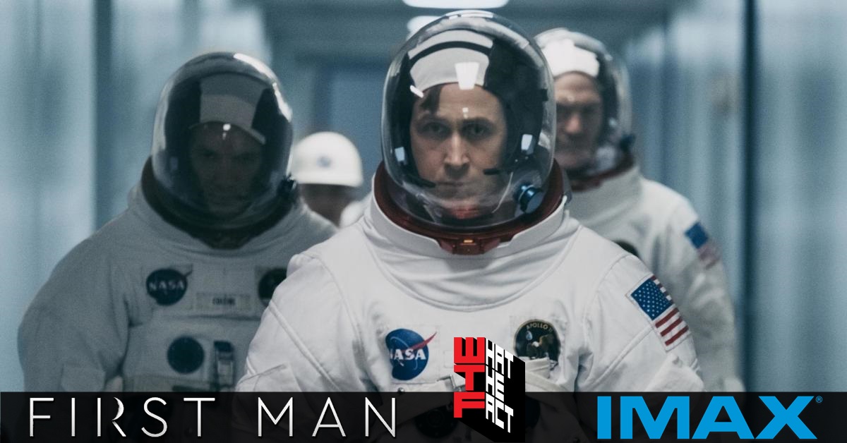 หนังเรื่องนี้พี่ดูระบบไหนดี : FIRST MAN ในระบบ IMAX