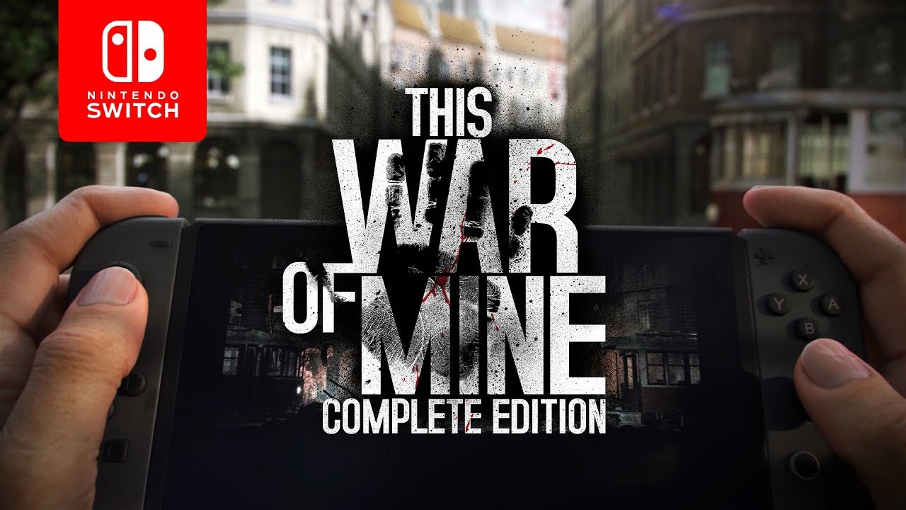 This War of Mine: Complete Edition เตรียมลง Nintendo Switch 27 พ.ย.นี้