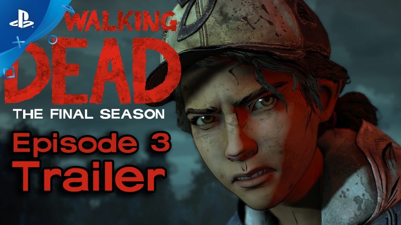 ชมตัวอย่าง Episode 3 ของ The Walking Dead: The Final Season