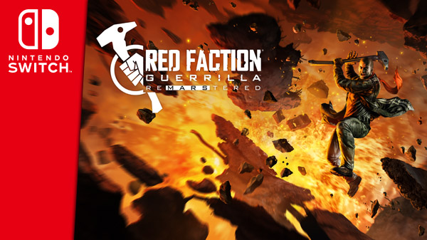 Red Faction: Guerrilla Remarstered จะวางจำหน่ายให้กับ Nintendo Switch ช่วงกรกฎาคมนี้