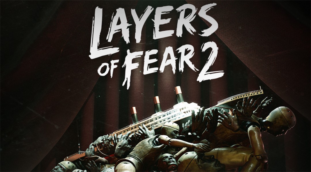 เกมสุดหลอน Layers of Fear 2 เตรียมวางจำหน่าย 28 พ.ค.นี้ พร้อมเผยสเปคความต้องการ