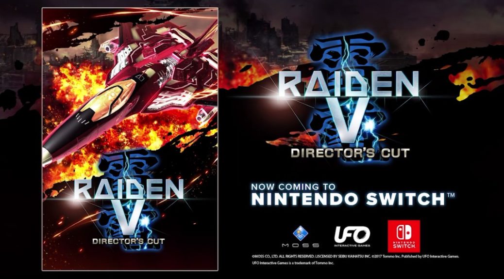 Raiden V: Director’s Cut เตรียมวางจำหน่ายให้กับ Nintendo Switch ช่วงเดือนมิถุนายน 2019 นี้
