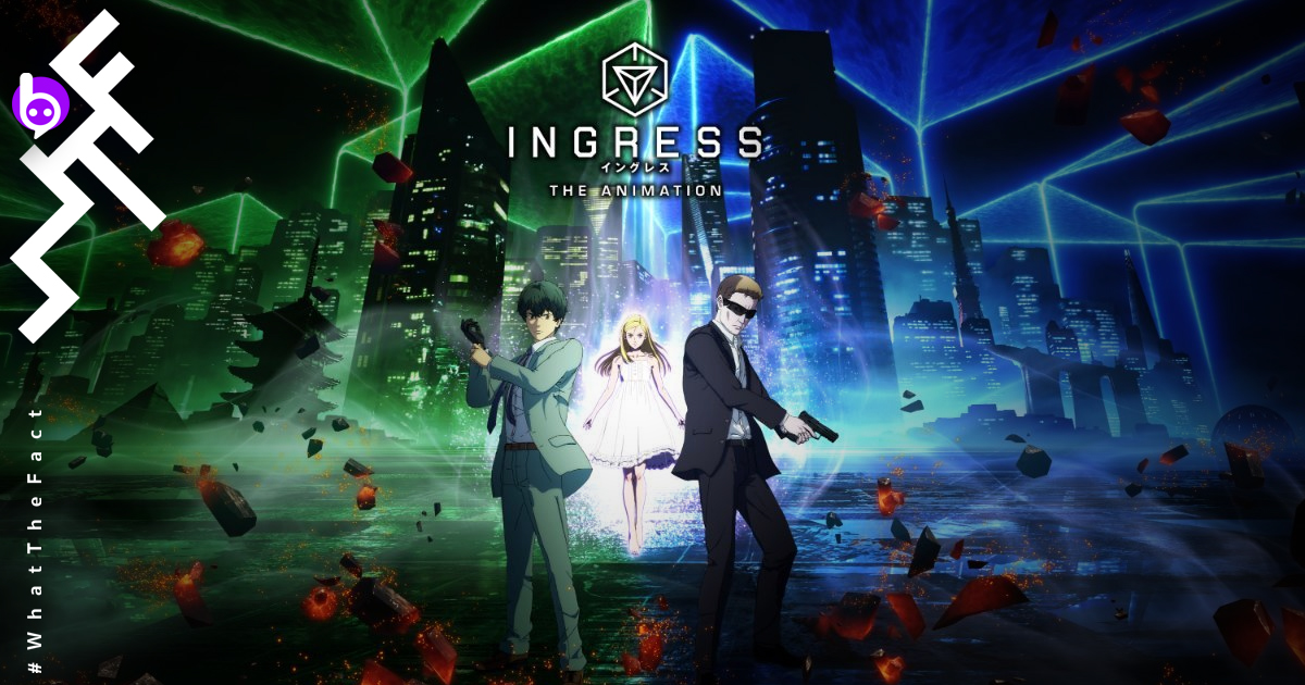 [รีวิว] Ingress: The Animation ออกไปเดินยิงเสาสนุกกว่า