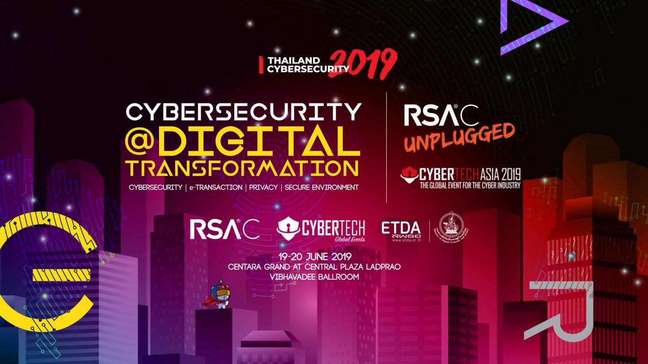 ETDA พร้อมจัดงาน Thailand Cybersecurity 2019 ผลักดันไทยปรับเปลี่ยนสู่ดิจิทัลอย่างปลอดภัย ตั้งรับภัยไซเบอร์โลก