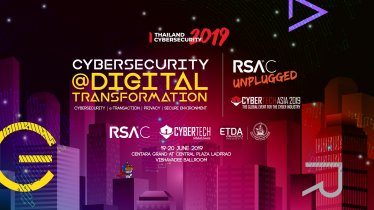 ETDA พร้อมจัดงาน Thailand Cybersecurity 2019 ผลักดันไทยปรับเปลี่ยนสู่ดิจิทัลอย่างปลอดภัย ตั้งรับภัยไซเบอร์โลก