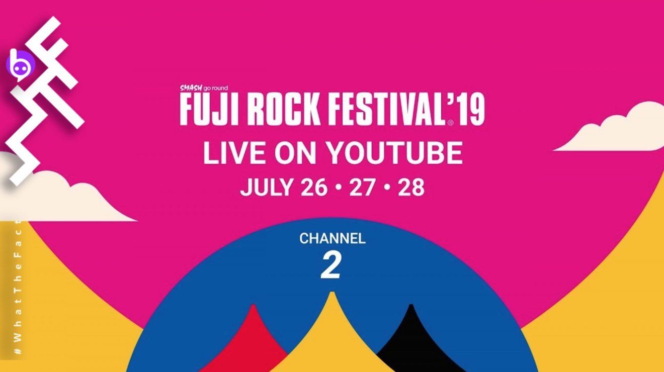 สุดสัปดาห์นี้มาชมคอนเสิร์ต Fuji Rock Festival’19 กันแบบสดๆและฟรีทาง youtube กันดีกว่า !!!