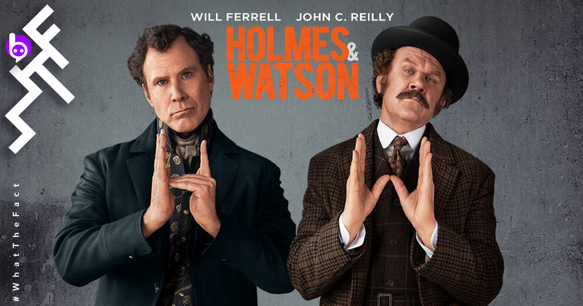 [รีวิว] Holmes & Watson: ท้าพิสูจน์หนังรางวัลห่วยสุดแห่งปี 2019 รู้สึกผิดเลยที่หัวเราะหนักมาก