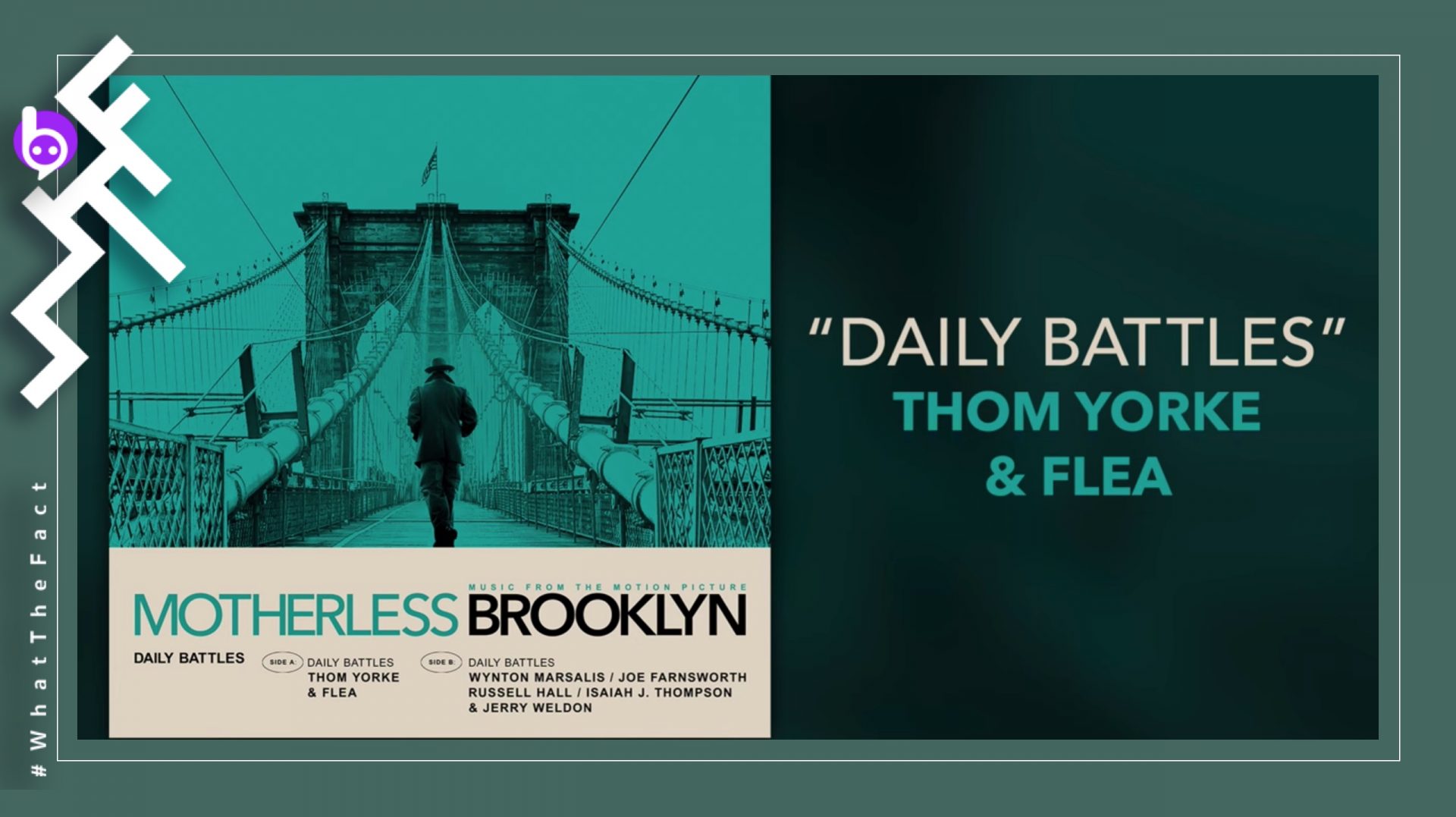 ฟัง “Daily Battles” จาก Thom Yorke เพลงประกอบหนังเรื่อง “Motherless Brooklyn” กำกับโดย Edward Norton มี Flea จาก RHCP มาร่วมแจมด้วย