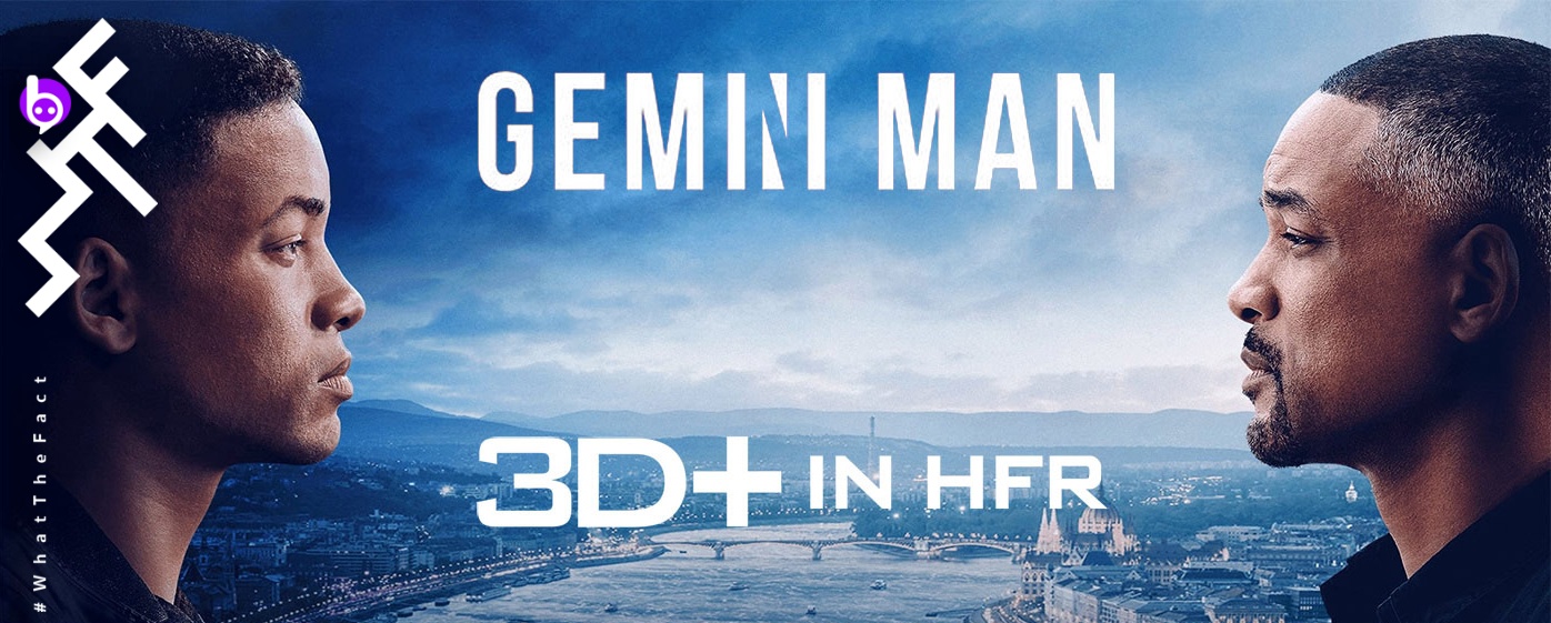 หนังเรื่องนี้พี่ดูระบบไหนดี  GEMINI MAN ในระบบ HFR 3D+