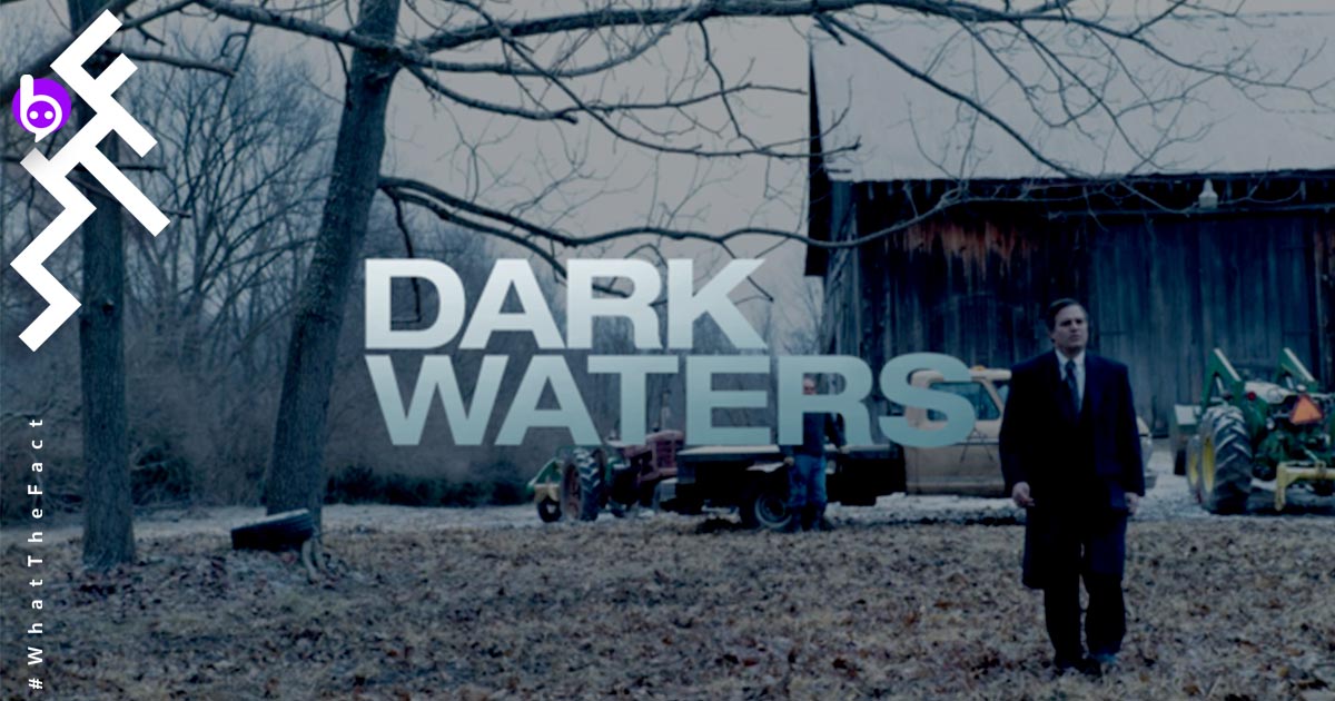 [รีวิว]Dark Waters : หนังขึ้นโรงขึ้นศาลที่จับประเด็นใกล้ตัวเกินคาด