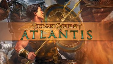 Titan Quest: Atlantis วางจำหน่ายแล้ว ให้กับ Playstation 4 และ Xbox One
