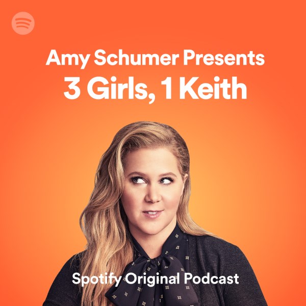 Amy Schumer's 3 Girls, 1 Keith