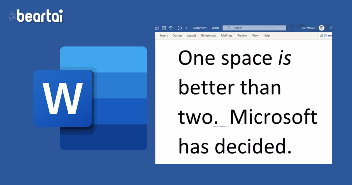 Microsoft Word อัปเดตใหม่ ระบุว่าการเว้นวรรค 2 ครั้งนั้นผิด!