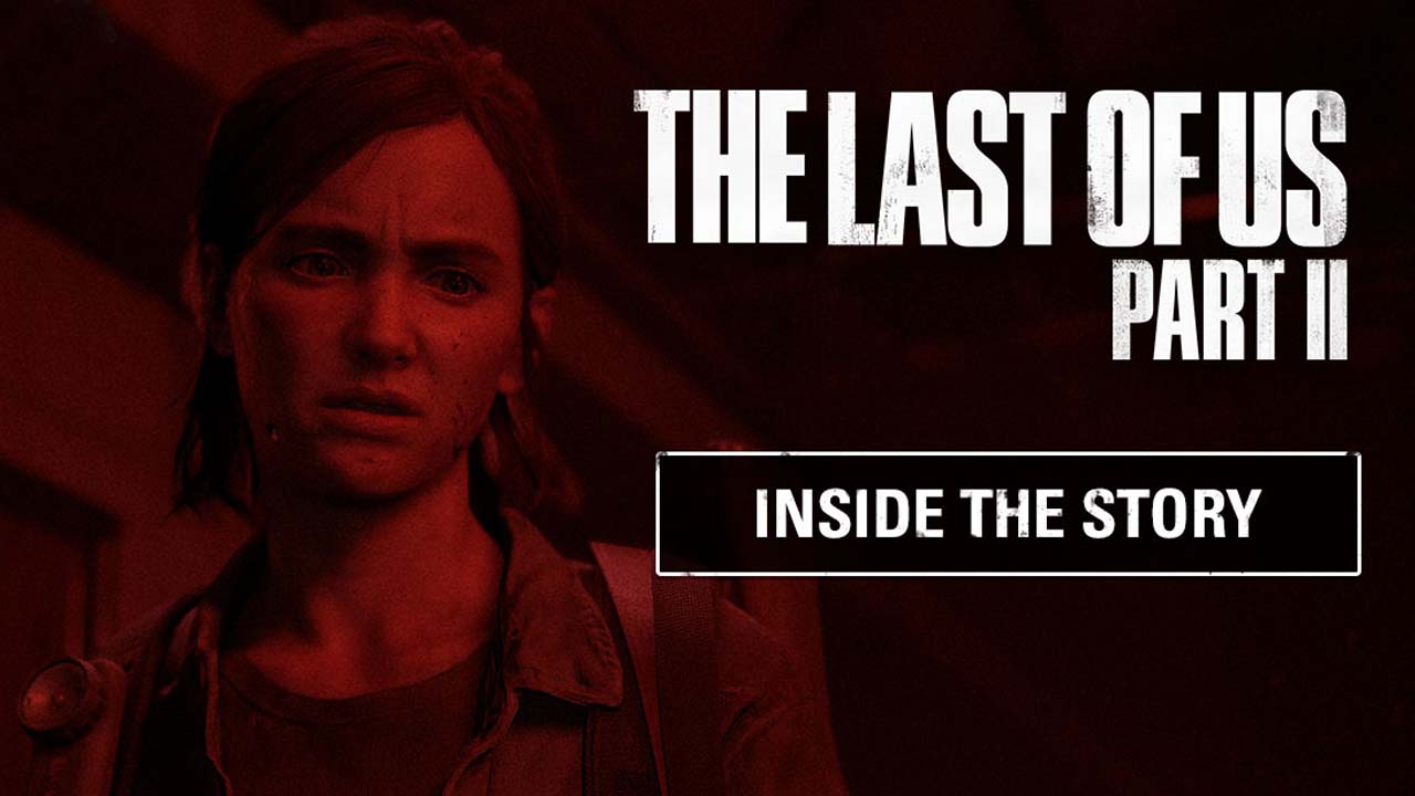 Sony ปล่อยคลิปเบื้องหลังการสร้าง The Last of Us Part II ตอนที่ 1