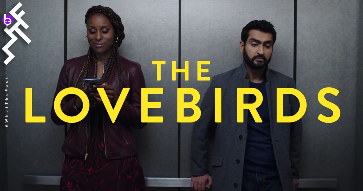 [รีวิว] The Lovebirds: ก่อนจะแตกหัก พิสูจน์รักด้วยการไขคดีฆาตกรรม