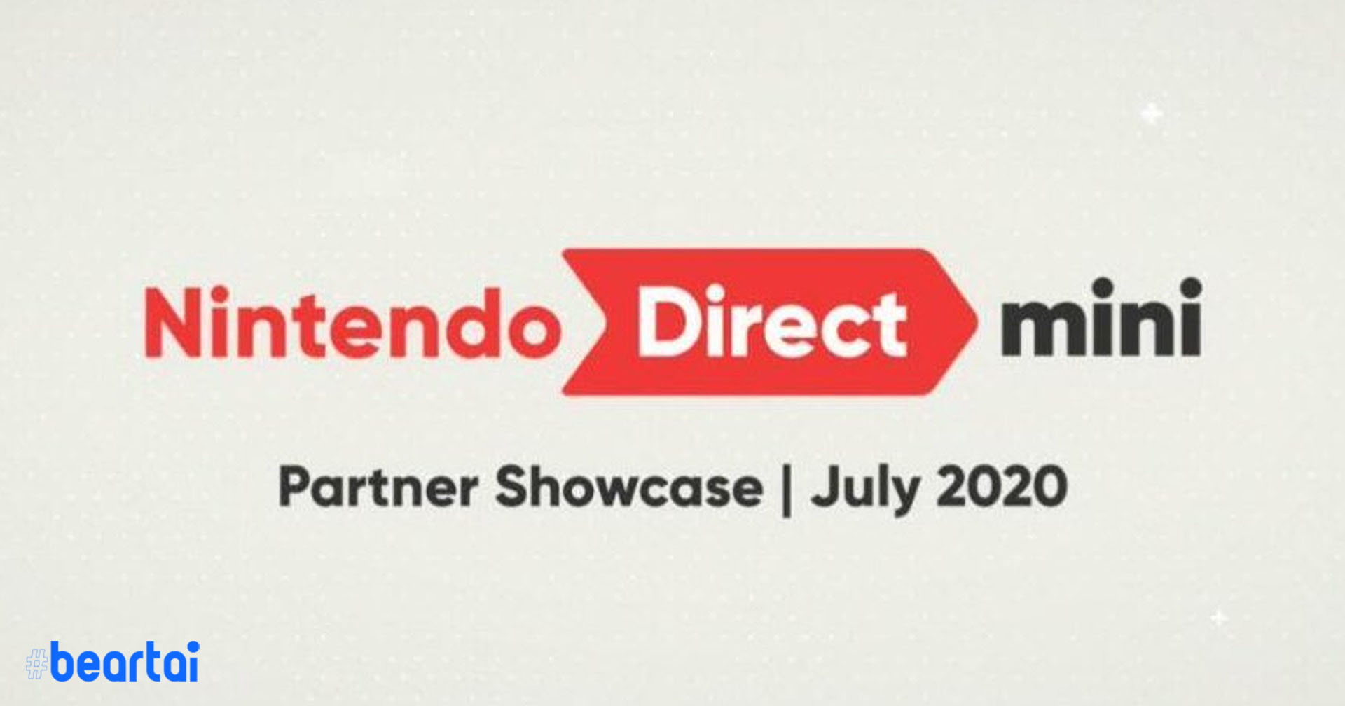 Nintendo Direct Mini: Partner Showcase เดือนกรกฎาคม 2020