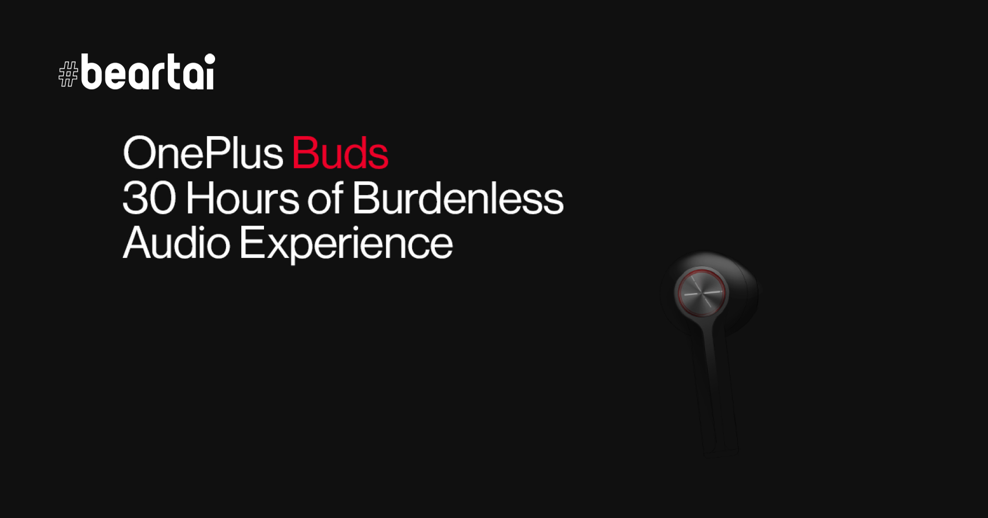 ยืนยัน!! OnePlus Buds จะใช้งานได้สูงสุดถึง 30 ชั่วโมง