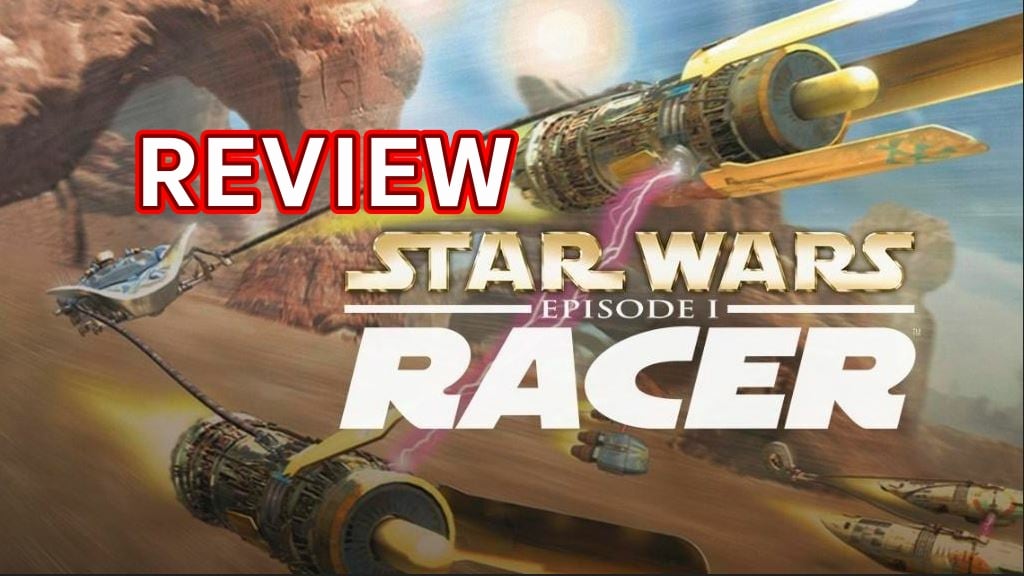 รีวิวเกม STAR WARS Episode I Racer เกมรถแข่งฉบับอวกาศ คุ้มไม่คุ้มมาดูกัน