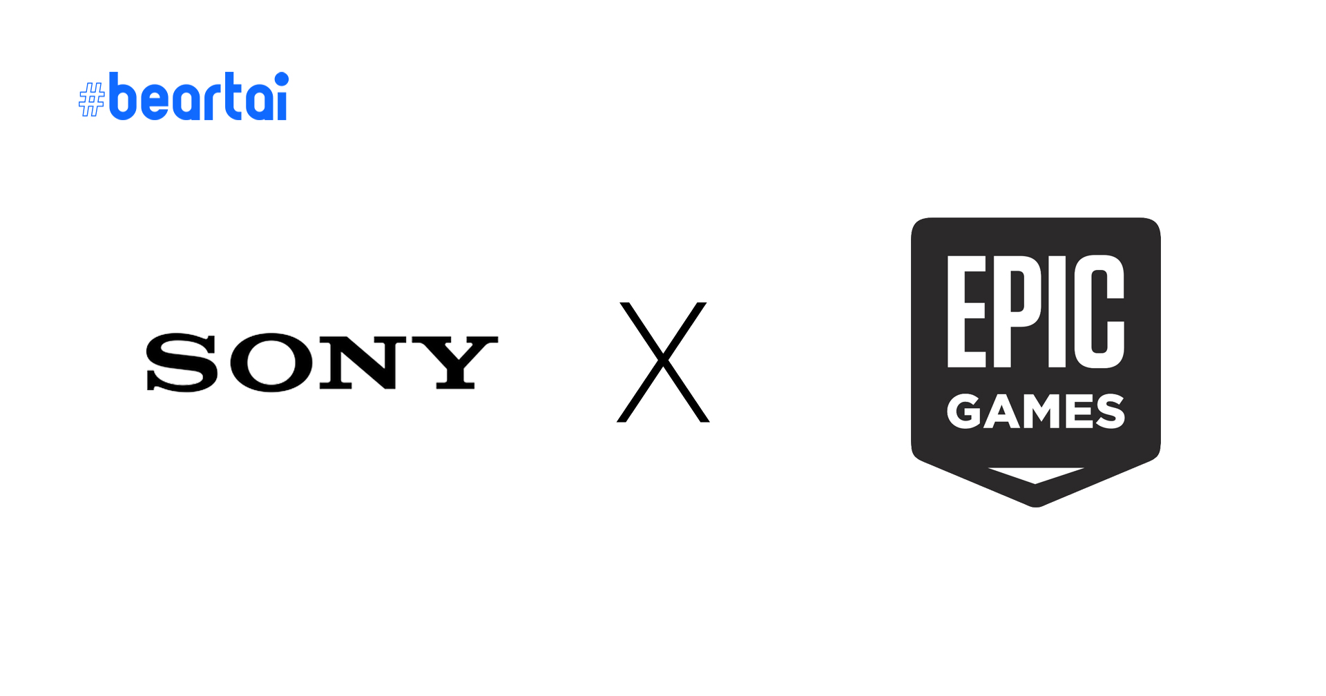 Sony ทุ่มเงินกว่า 7,800 ล้านบาท เข้าซื้อหุ้นของ Epic Games เพื่อขยายธุรกิจร่วมกัน