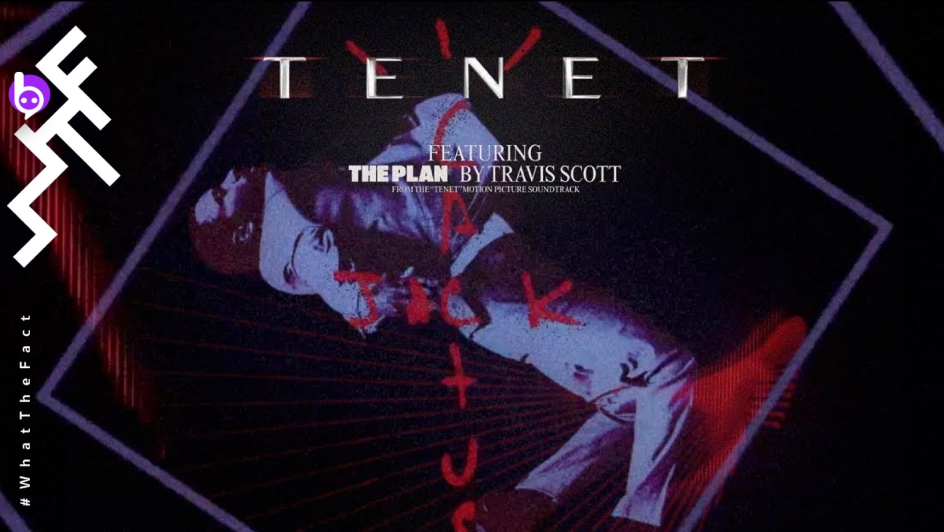 ทราวิส สก็อตต์ปล่อยบทเพลง ‘The Plan’ จิ๊กซอว์ชิ้นสุดท้ายในการดำดิ่งสู่โลกอันลึกล้ำของโนแลนใน ‘Tenet’