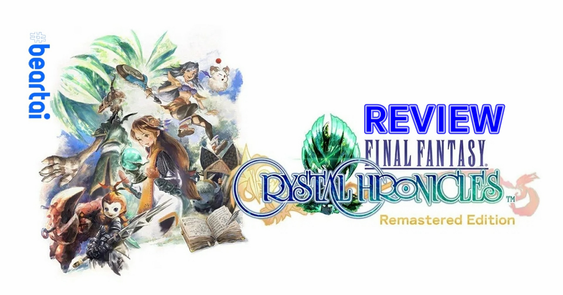 รีวิว FINAL FANTASY CRYSTAL CHRONICLES Remastered เกมไฟนอลที่เล่นหลายคนถึงจะสนุก