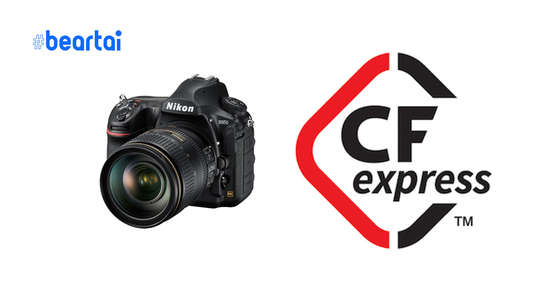 มาตามสัญญา Nikon D5, D850 และ D500 รองรับการ์ด CFexpress แล้ววันนี้