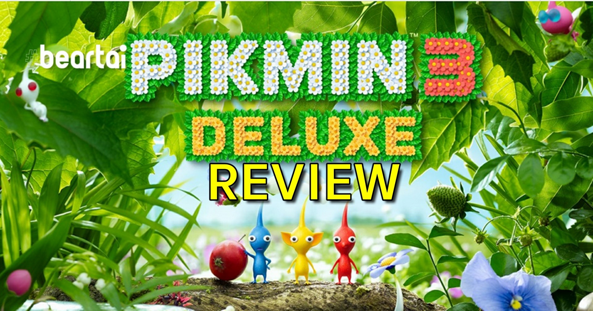 รีวิวเกม Pikmin 3 Deluxe (Nintendo Switch) ตะลุยโลกจิ๋วของนินเทนโด